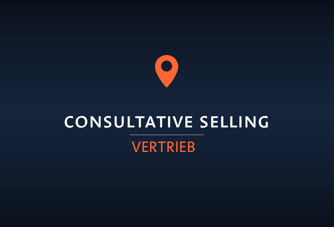 Erfolgreich im Vertrieb – Video 9: Consultative Selling