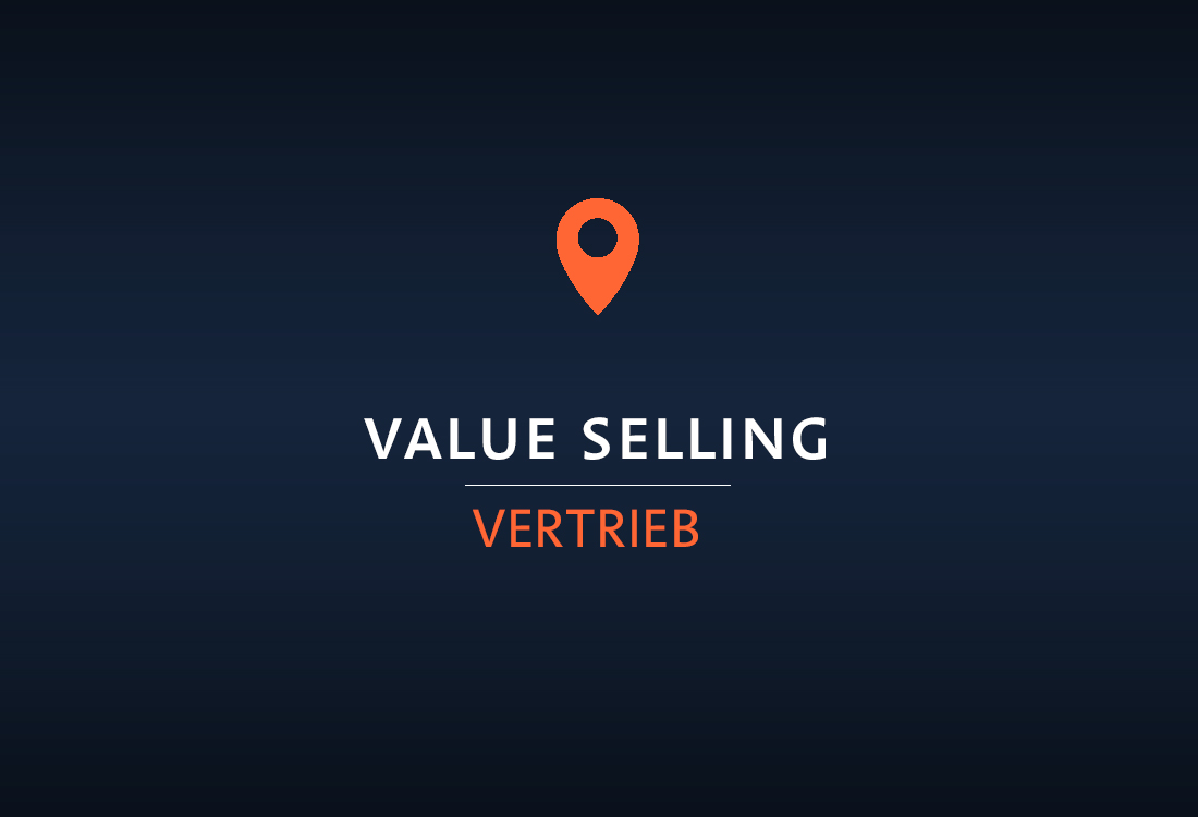 Erfolgreich im Vertrieb – Video 8: Value Selling